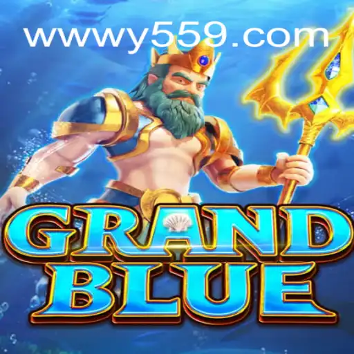 Exploring GRANDBLUE: A Unique Gaming Experience with Y559.COM Oficial Slots Brasil #1